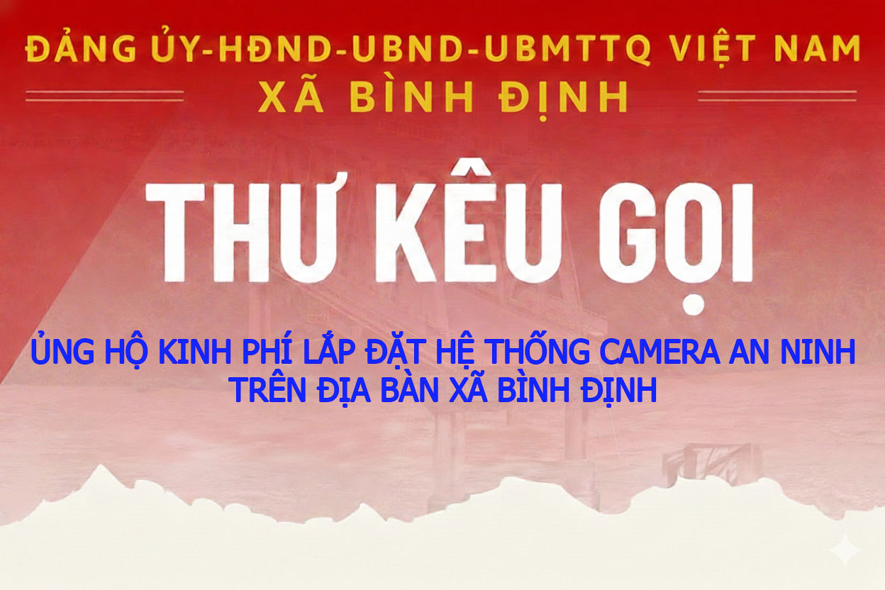 Thư kêu gọi ủng hộ kinh phí lắp đặt hệ thống Camera an ninh trên địa bàn xã Bình Định.